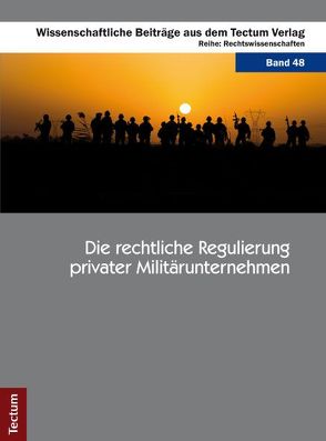 Die rechtliche Regulierung privater Militärunternehmen von Schäfer,  Alexander