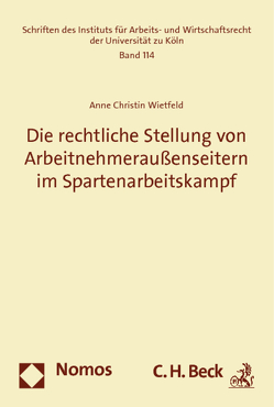 Die rechtliche Stellung von Arbeitnehmeraußenseitern im Spartenarbeitskampf von Wietfeld,  Anne Christin