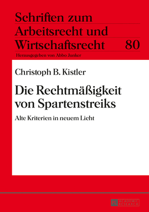 Die Rechtmäßigkeit von Spartenstreiks von Kistler,  Christoph B.