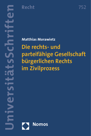 Die rechts- und parteifähige Gesellschaft bürgerlichen Rechts im Zivilprozess von Morawietz,  Matthias