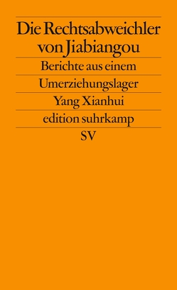 Die Rechtsabweichler von Jiabiangou von Buchta,  Katrin, Wen,  Huang, Yang,  Xianhui