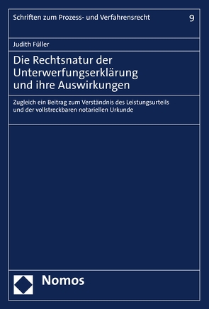 Die Rechtsnatur der Unterwerfungserklärung und ihre Auswirkungen von Füller,  Judith