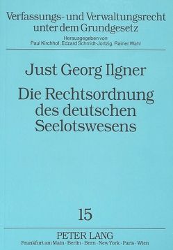 Die Rechtsordnung des deutschen Seelotswesens von Ilgner,  Just Georg