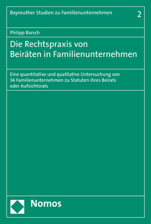 Die Rechtspraxis von Beiräten in Familienunternehmen von Barsch,  Philipp
