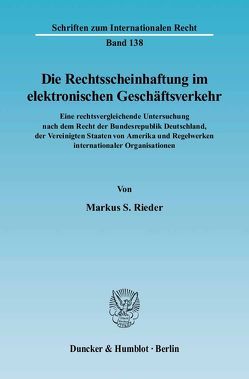 Die Rechtsscheinhaftung im elektronischen Geschäftsverkehr. von Rieder,  Markus S.