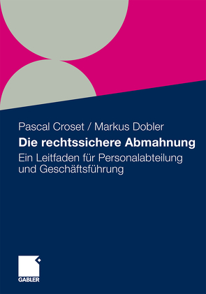 Die rechtssichere Abmahnung von Croset,  Pascal, Dobler,  Markus
