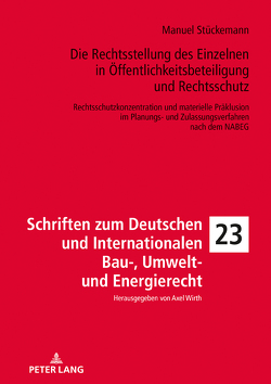 Die Rechtsstellung des Einzelnen in Öffentlichkeitsbeteiligung und Rechtsschutz von Stückemann,  Manuel