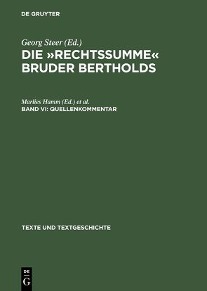 Die »Rechtssumme« Bruder Bertholds / Quellenkommentar von Hamm,  Marlies, Ulmschneider,  Helgard