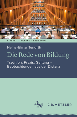 Die Rede von Bildung von Tenorth,  Heinz-Elmar