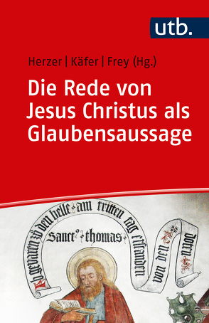 Die Rede von Jesus Christus als Glaubensaussage von Frey,  Jörg, Herzer,  Jens, Käfer,  Anne