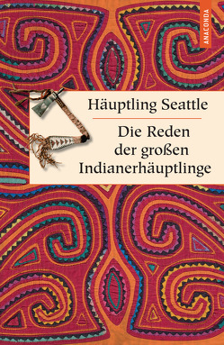 Die Reden der großen Indianerhäuptlinge von Breitkreutz,  Meike, Häuptling Seattle