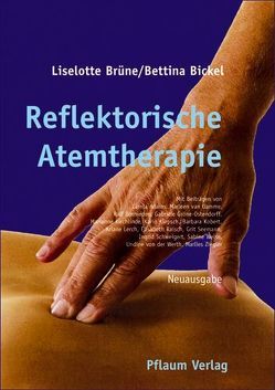 Die Reflektorische Atemtherapie von Bickel,  Bettina, Brüne,  Liselotte
