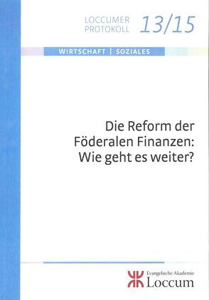 Die Reform der Föderalen Finanzen: Wie geht es weiter? von Junkernheinrich,  Martin, Lange,  Joachim