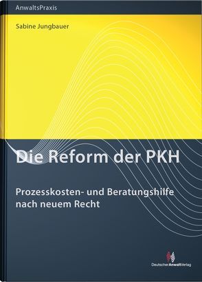 Die Reform der PKH von Jungbauer,  Sabine