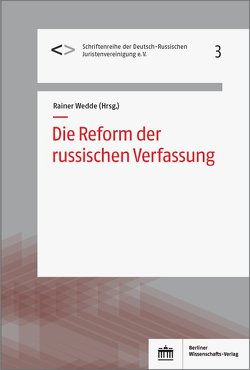 Die Reform der russischen Verfassung von Wedde,  Rainer