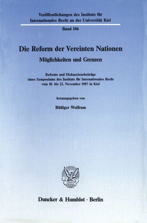 Die Reform der Vereinten Nationen. von Wolfrum,  Rüdiger