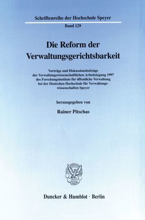 Die Reform der Verwaltungsgerichtsbarkeit. von Pitschas,  Rainer