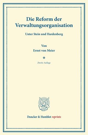 Die Reform der Verwaltungsorganisation von Meier,  Ernst von, Thimme,  Friedrich