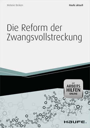 Die Reform der Zwangsvollstreckungsrechts – mit Arbeitshilfen online von Besken,  Melanie