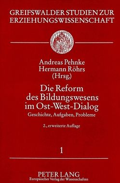 Die Reform des Bildungswesens im Ost-West-Dialog von Pehnke,  Andreas, Röhrs,  Hermann