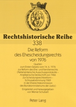 Die Reform des Ehescheidungsrechts von 1976 von Schubert,  Werner