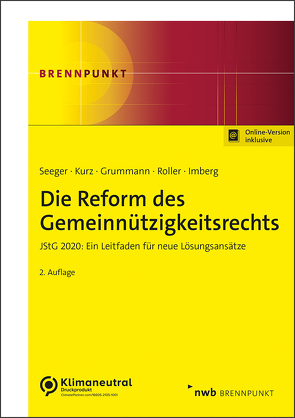 Die Reform des Gemeinnützigkeitsrechts von Grummann,  Stephan, Imberg,  Anna, Kurz,  Tilo, Röller,  Frank, Seeger,  Andreas