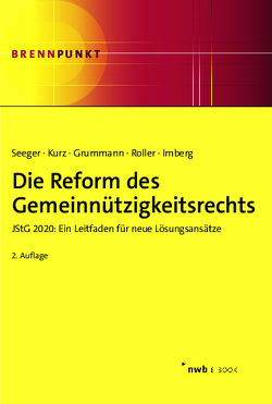 Die Reform des Gemeinnützigkeitsrechts von Grummann,  Stephan, Imberg,  Anna, Kurz,  Tilo, Röller,  Frank, Seeger,  Andreas