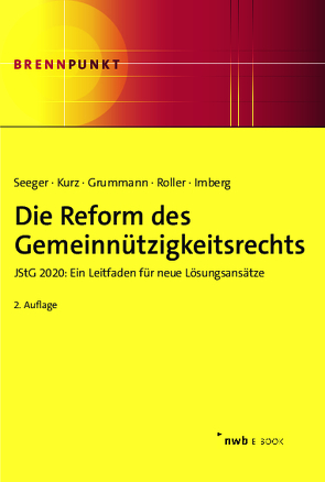 Die Reform des Gemeinnützigkeitsrechts von Grummann,  Stephan, Imberg,  Anna, Kurz,  Tilo, Röller,  Frank, Seeger,  Andreas