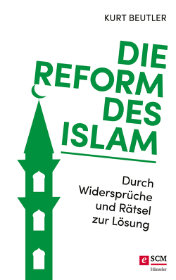 Die Reform des Islam von Beutler,  Kurt
