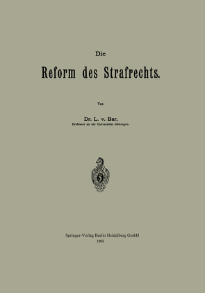Die Reform des Strafrechts von von Bar,  L.