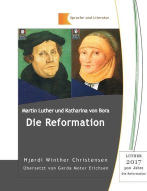 Martin Luther und Katharina von Bora von Christensen,  Hjørdi Winther