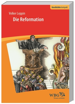 Die Reformation von Brodersen,  Kai, Kintzinger,  Martin, Leppin,  Volker, Puschner,  Uwe, Reinhardt,  Volker