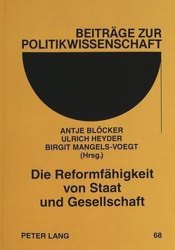 Die Reformfähigkeit von Staat und Gesellschaft von Blöcker,  Antje, Heyder,  Ulrich, Mangels-Voegt,  Birgit