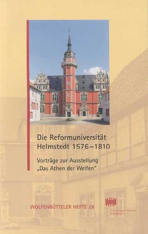 Die Reformuniversität Helmstedt 1576-1810 von Schmidt-Glintzer,  Helwig