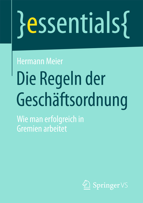 Die Regeln der Geschäftsordnung von Meier,  Hermann