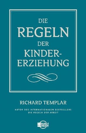 Die Regeln der Kindererziehung von Kleinau,  Tilmann, Templar,  Richard