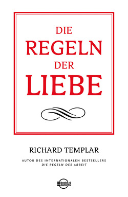 Die Regeln der Liebe von Templar,  Richard