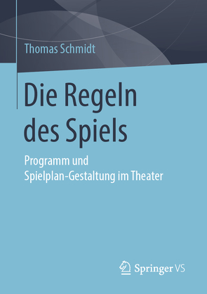 Die Regeln des Spiels von Schmidt,  Thomas