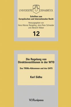 Die Regelung von Direktinvestitionen in der WTO von Sidhu,  Karl