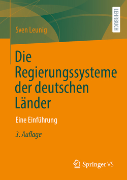 Die Regierungssysteme der deutschen Länder von Leunig,  Sven