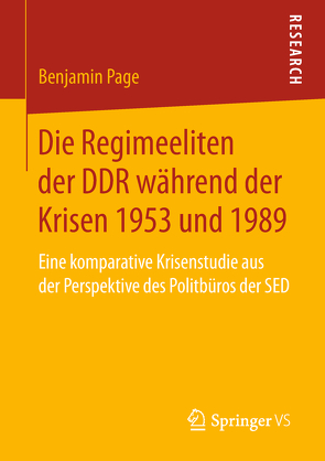 Die Regimeeliten der DDR während der Krisen 1953 und 1989 von Page,  Benjamin