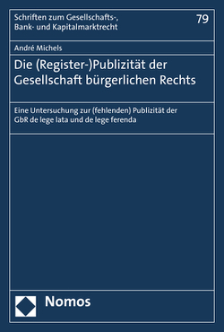 Die (Register-)Publizität der Gesellschaft bürgerlichen Rechts von Michels,  André