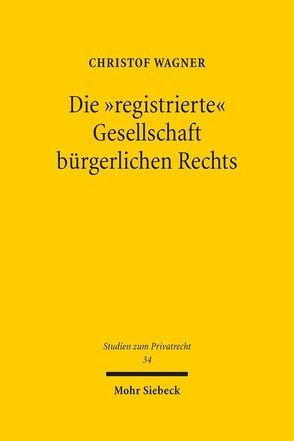 Die „registrierte“ Gesellschaft bürgerlichen Rechts von Wagner,  Christof