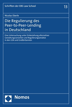 Die Regulierung des Peer-to-Peer-Lending in Deutschland von Eberle,  Nicolas