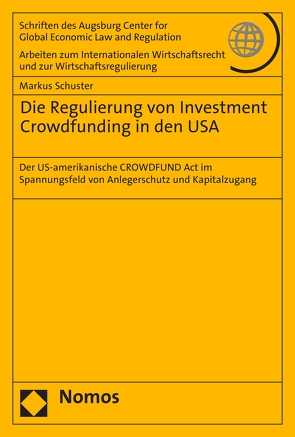 Die Regulierung von Investment Crowdfunding in den USA von Schuster,  Markus