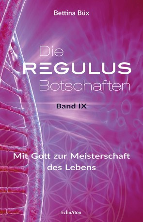 Die Regulus-Botschaften von Büx,  Bettina