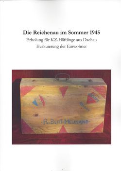 Die Reichenau im Sommer 1945 von Buchwald,  Carola, Klug,  Sonja, Moser,  Arnulf, Rückert,  Sabine, Rudolf,  Christiane, Tarallo,  Maria Gaetana, Wurz,  Anja