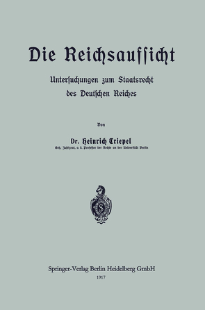 Die Reichsaufsicht von Triepel,  Heinrich