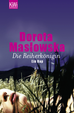 Die Reiherkönigin von Maslowska,  Dorota