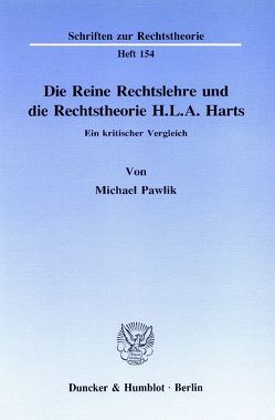 Die Reine Rechtslehre und die Rechtstheorie H. L. A. Harts. von Pawlik,  Michael
